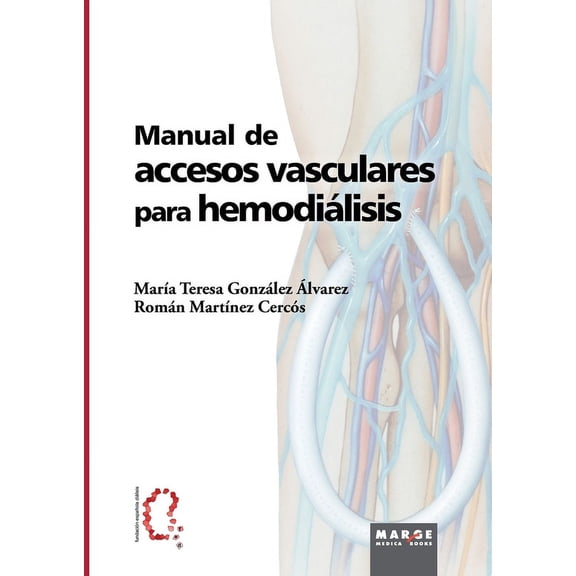 Manual de accesos vasculares para hemodiÃ¡lisis, (Paperback)