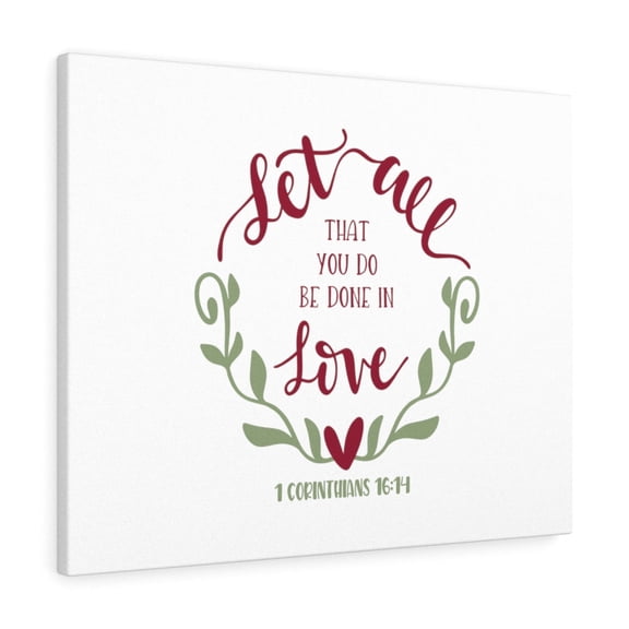 Scripture Walls Be Done In Love 1 Corinthians 16:14 Bible Verse Canvas Christian Wall Art Ready to Hang Unframed