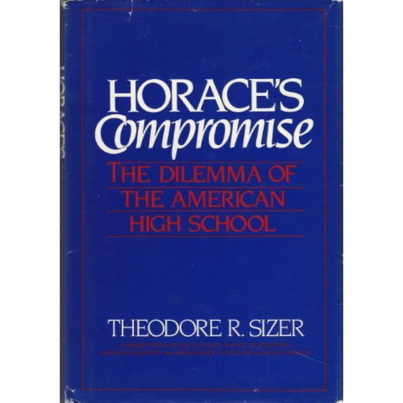 Pre-Owned Horace's Compromise: Dilemma of the American High School Hardcover