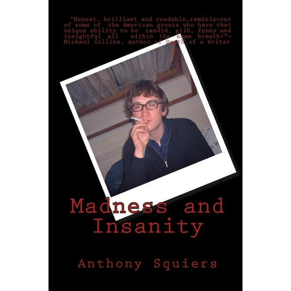 Madness and Insanity  Paperback  Anthony Squiers