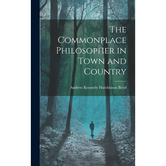 The Commonplace Philosopher in Town and Country (Hardcover)