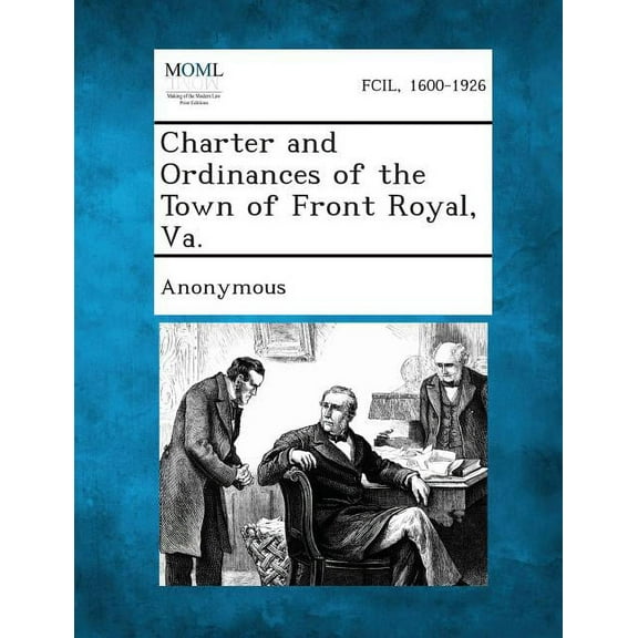 Charter and Ordinances of the Town of Front Royal, Va. (Paperback)