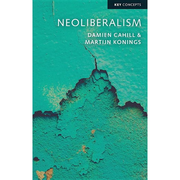 Key Concepts: Neoliberalism (Paperback)