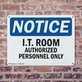 thumbnail image 4 of (2 Pack) I.T. Room Authorized Personnel Only OSHA Notice Sign 14 Inch X 10 Inch Indoor / Outdoor Rust-Free Aluminum Metal Signs for Workplace, Workshop, and Construction Site, Made in, 4 of 8