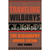 The Traveling Wilburys: The Biography, Revised Edition, (Paperback)