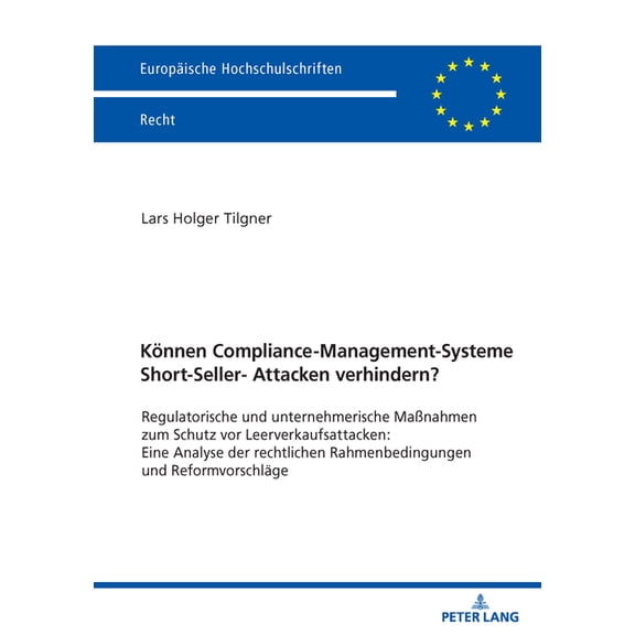 Europaeische Hochschulschriften Recht Koennen Compliance-Management-Systeme Short-Seller-Attacken verhindern?: Regulatorische und unternehmerische Maßnahmen z, Book 6825, (Paperback)