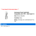 thumbnail image 2 of Instrument Panel Light Bulb - Compatible with 1999 - 2002 Saab 9-3 2000 2001, 2 of 2