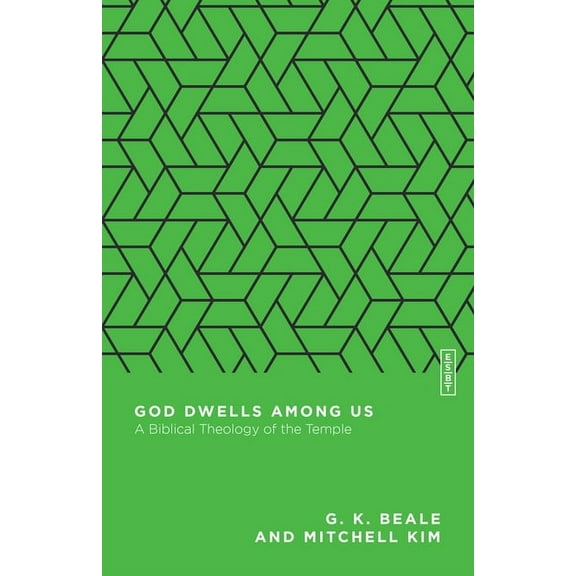 Essential Studies in Biblical Theology God Dwells Among Us: A Biblical Theology of the Temple, (Paperback)