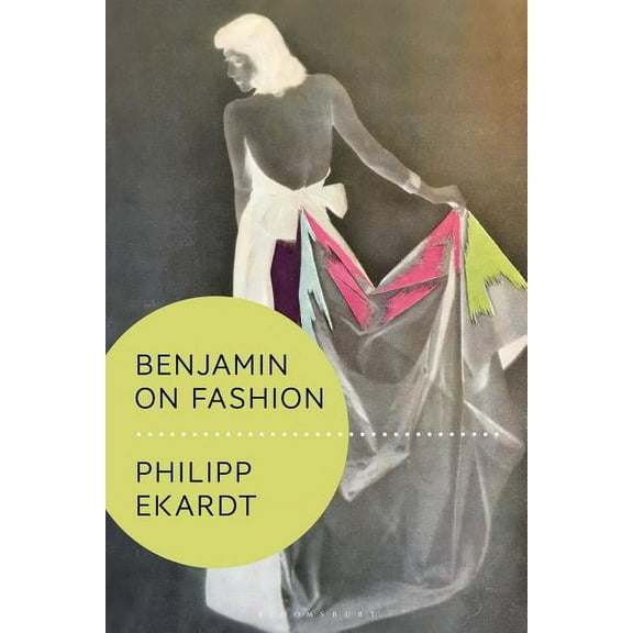 Walter Benjamin Studies Benjamin on Fashion, (Hardcover)