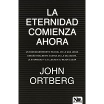 La Eternidad Comienza Ahora (Paperback)