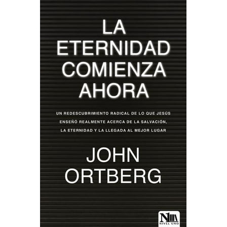 La Eternidad Comienza Ahora (Paperback)