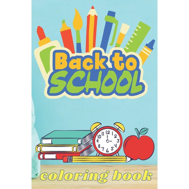 Back To School Coloring Book Adult Coloring Book Fun Easy And Relaxing Coloring Pages 50 Page Size 6 9 Inch Paperback Walmart Com Walmart Com