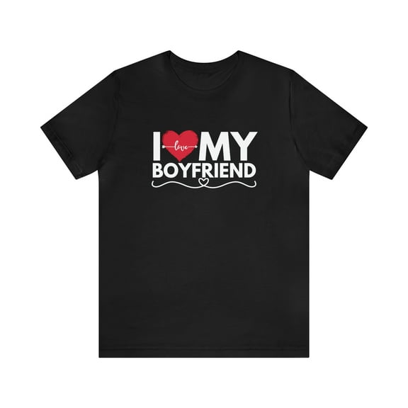 I Love My Boyfriend Shirt | Couple Love T-Shirt, Pair Matching Shirt