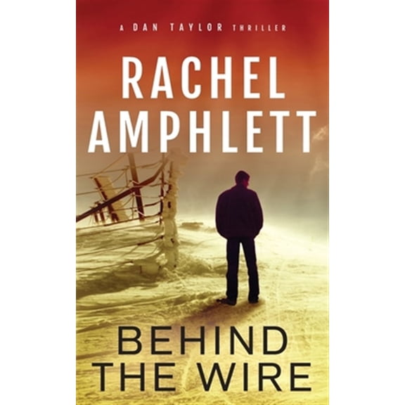 Pre-Owned Dan Taylor Behind the Wire: A Dan Taylor spy thriller, Book 4, (Paperback)