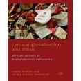 thumbnail image 1 of Mondialisation Culturelle et Musique, les Artistes Africains dans les Réseaux Transnationaux, 1 of 3
