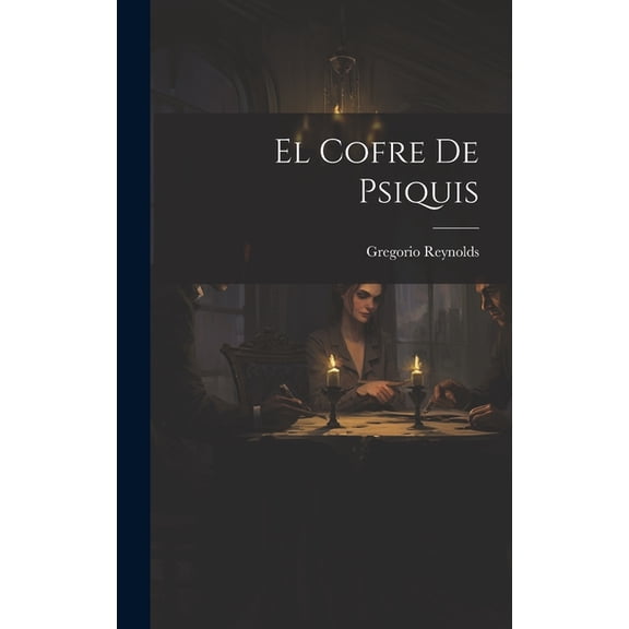 El cofre de Psiquis (Hardcover)