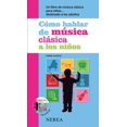 thumbnail image 1 of Como hablar de musica clasica a los niños, 1 of 1