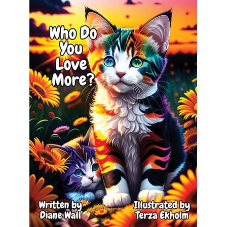 Who Do You Love More?, (Hardcover)