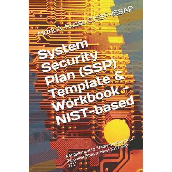 Pre-Owned System Security Plan (SSP) Template & Workbook - NIST-based: A Supplement to Blueprint: Understanding Your Responsibilities to Meet NIST 800-171 (Paperback)