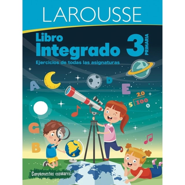 Libro Integrado Ejercicios de Todas las Asiganturas Larousse 3° de Primaria