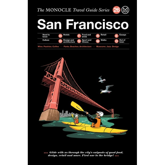 The Monocle Travel Guide to San Francisco, (Hardcover)