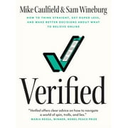 Verified : How to Think Straight, Get Duped Less, and Make Better Decisions about What to Believe Online (Paperback)