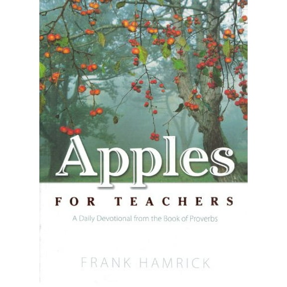 Pre-Owned Apples for Teachers: A Daily Devotional Fron the Book of Proverbs Paperback