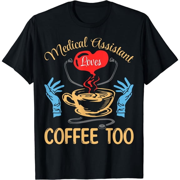 Medical Assistant Coffee T-Shirt Black Small