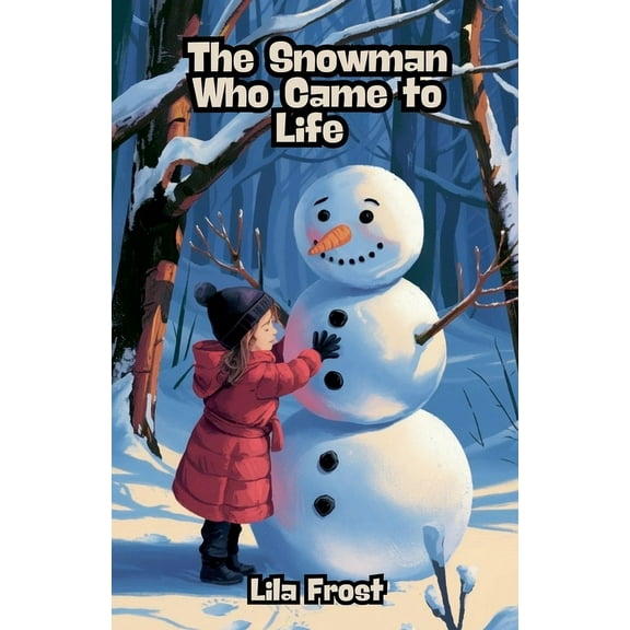 The Snowman Who Came to Life, (Paperback)