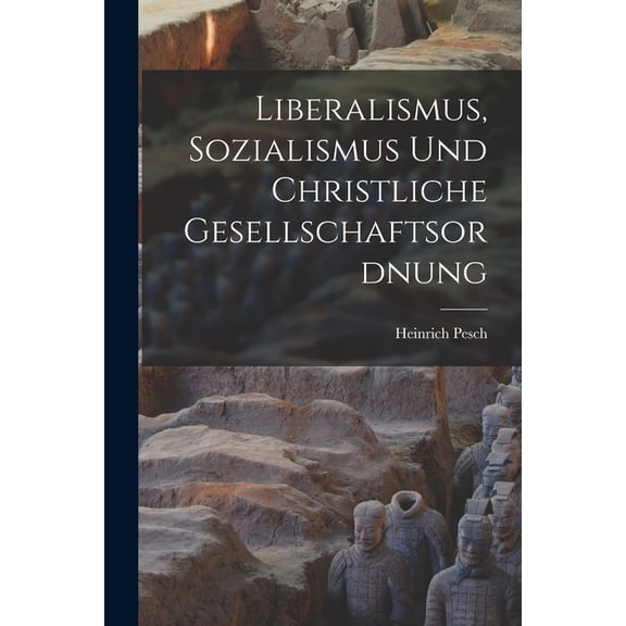 Liberalismus, Sozialismus und christliche Gesellschaftsordnung (Paperback)