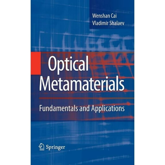 Optical Metamaterials: Fundamentals and Applications (Hardcover)