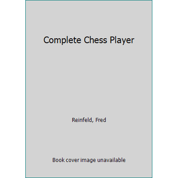 Pre-Owned Complete Chessplayer (Paperback) 0131591290 9780131591295
