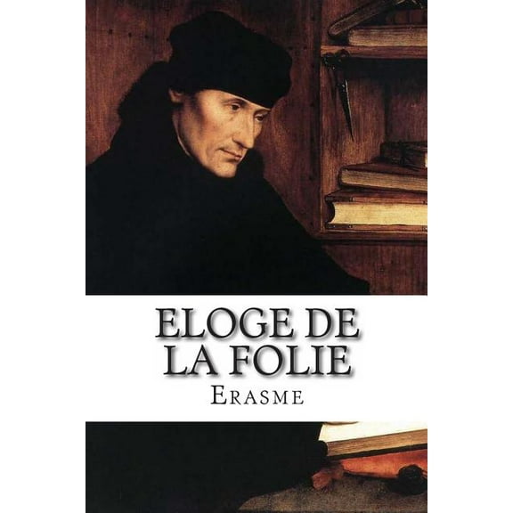 Eloge de la folie