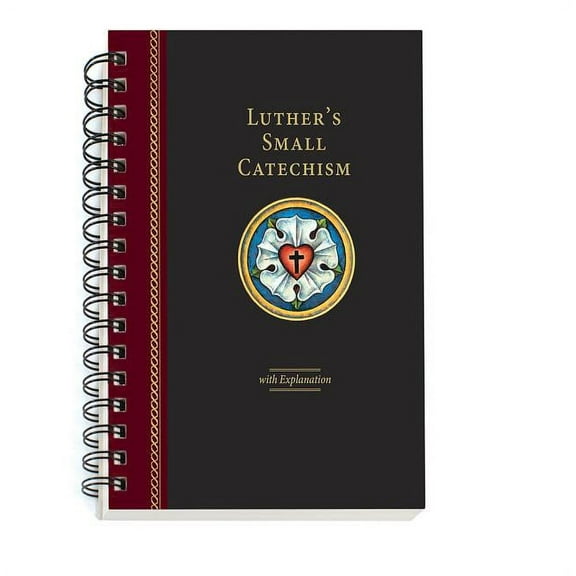 Luther's Small Catechism with Explanation - 2017 Spiral Bound Edition, (Spiral-Bound)