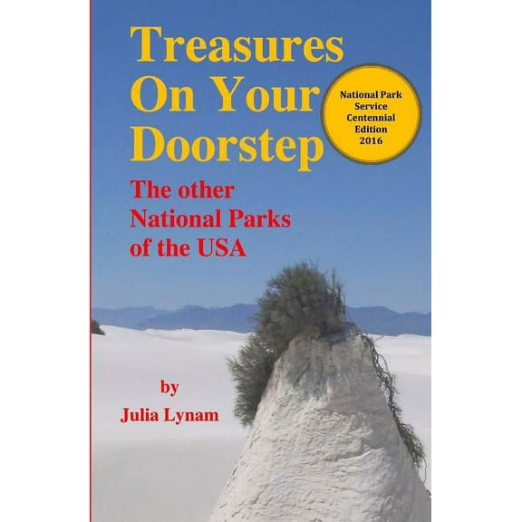 Treasures on Your Doorstep: The Other National Parks of the USA