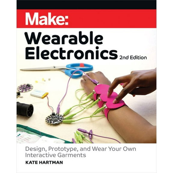 Make: Wearable Electronics