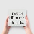 thumbnail image 4 of Zomyto 5x5 In Funny Home Office Wooden Box Sign Decor Desk Sign You're Killin Me Smalls Wood Sign, 4 of 7