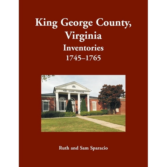 King George County, Virginia Inventories, 1745-1765