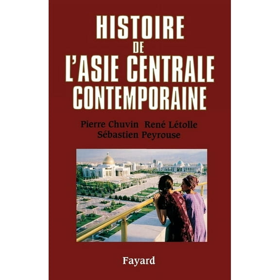 Histoire de l'Asie centrale contemporaine, (Paperback)
