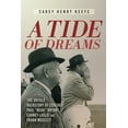 thumbnail image 1 of Pre-Owned A Tide of Dreams: The Untold Backstory of Coach Paul 'Bear' Bryant and Coaches Carney Laslie and Frank Moseley (Paperback) 1646636856 9781646636853, 1 of 1