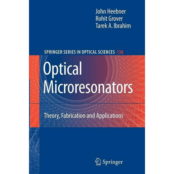 Springer Optical Sciences Optical Microresonators: Theory, Fabrication, and Applications, Book 138, (Paperback)