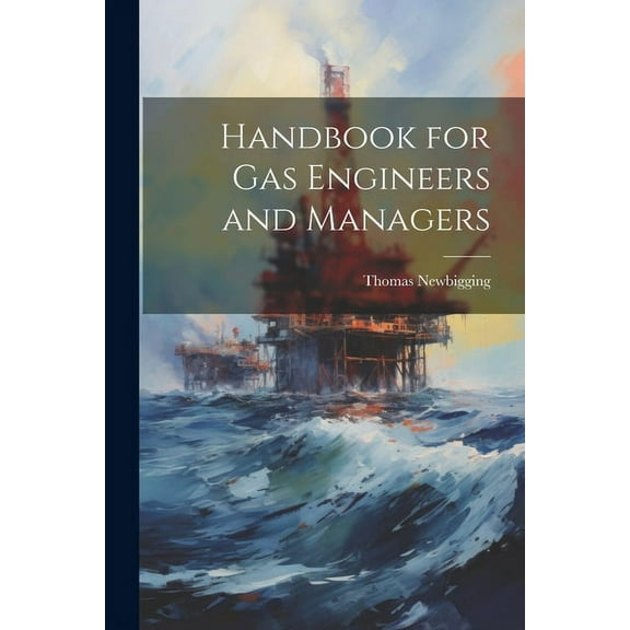 Handbook for Gas Engineers and Managers (Paperback)