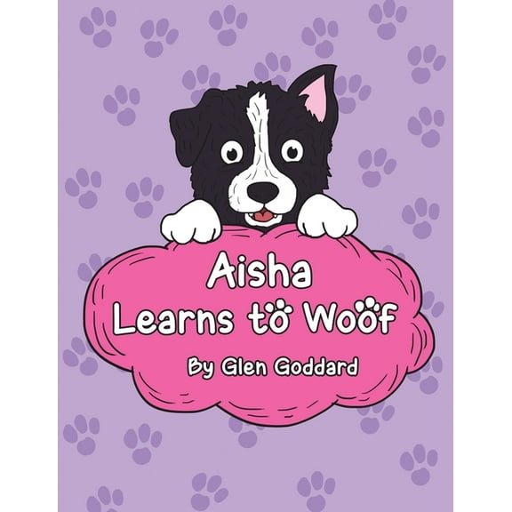 Aisha Learns to Woof, (Paperback)