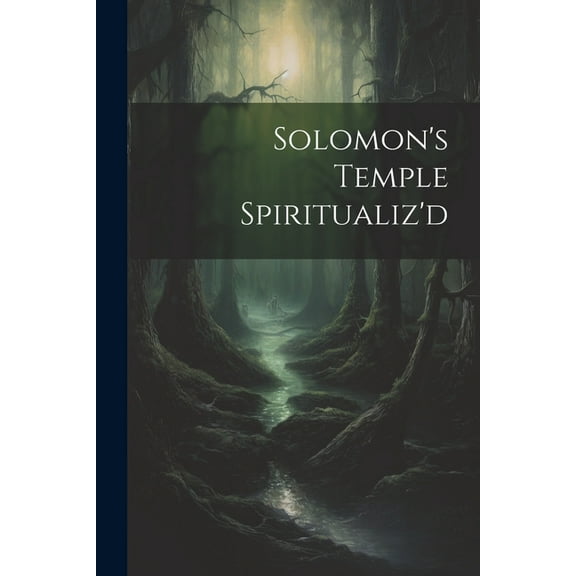Solomon's Temple Spiritualiz'd, (Paperback)