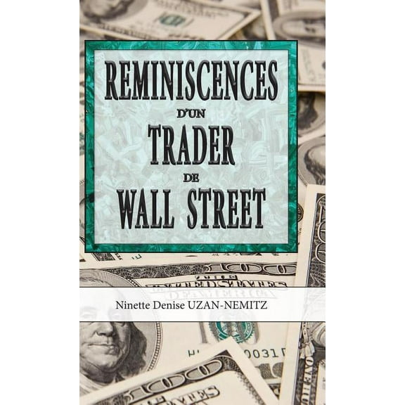 Reminiscences d''un Trader de Wall Street, (Hardcover)