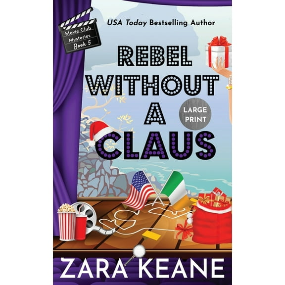 Movie Club Mysteries Rebel Without a Claus (Movie Club Mysteries, Book 5): Large Print Edition, Book 5, (Hardcover)