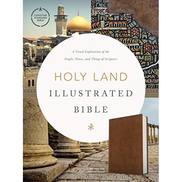 CSB Holy Land Illustrated Bible, British Tan LeatherTouch: A Visual Exploration of the People, Places, and Things of Scripture