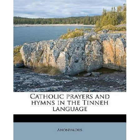 Catholic Prayers and Hymns in the Tinneh Language