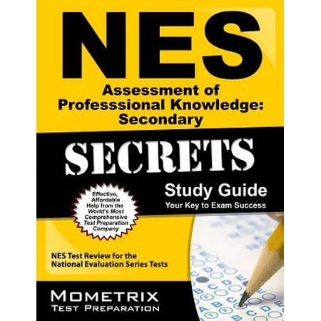 NES Assessment of Professional Knowledge: Secondary Secrets Study Guide : NES Test Review for the National Evaluation Series (Best Series 3 Study Guide)