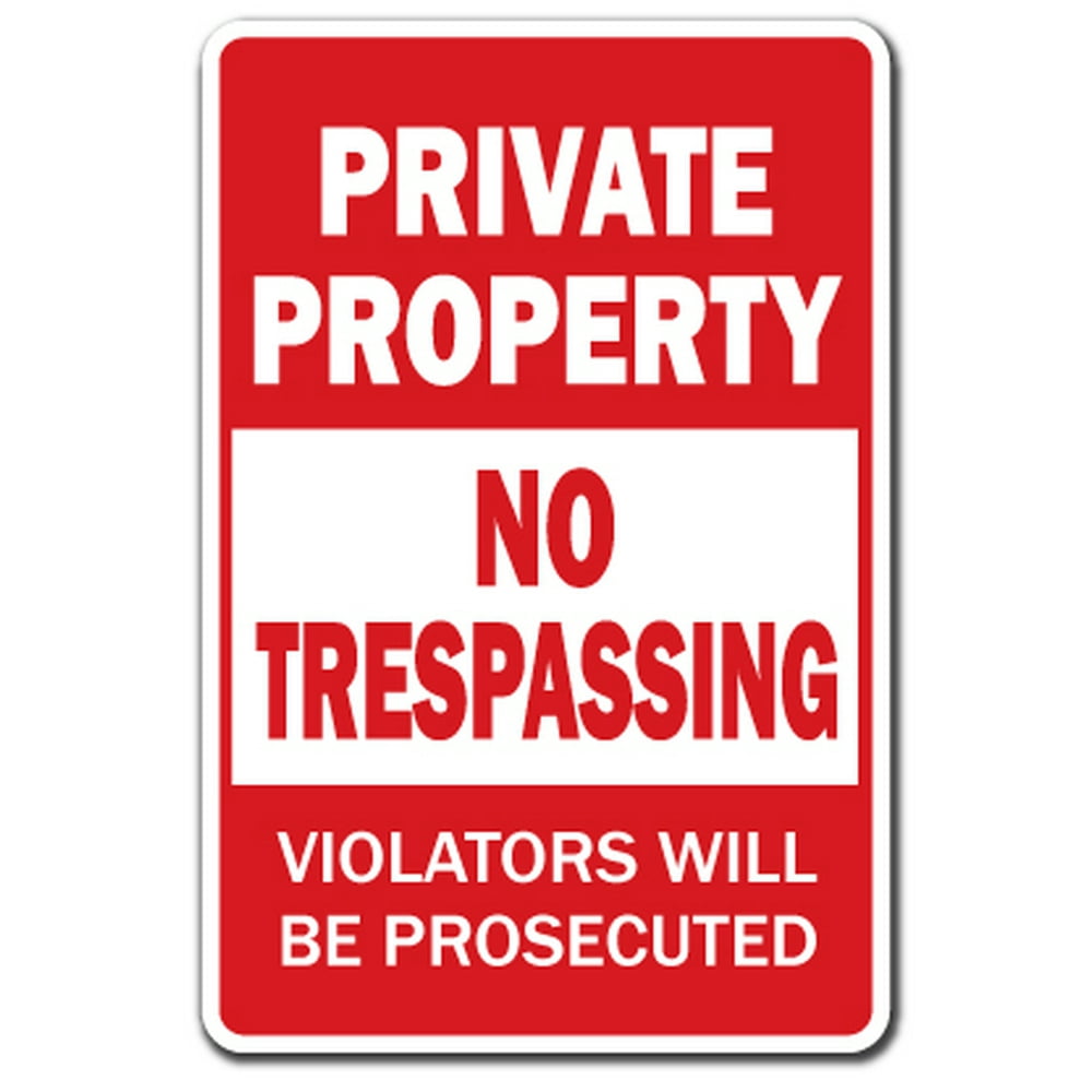 PRIVATE PROPERTY NO TRESPASSING Aluminum Sign Aluminum Signviolatorstay